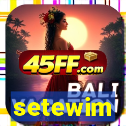 setewim