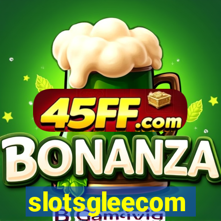 slotsgleecom
