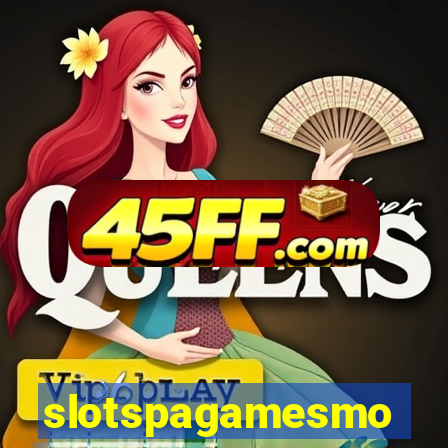 slotspagamesmo