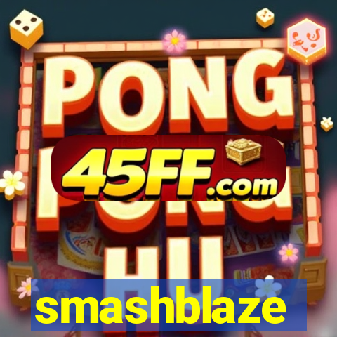 smashblaze