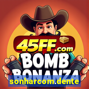 sonharcom.dente