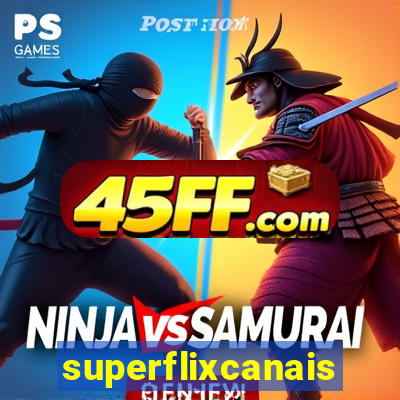 superflixcanais