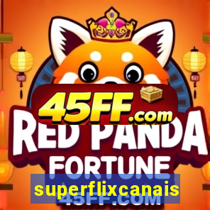 superflixcanais