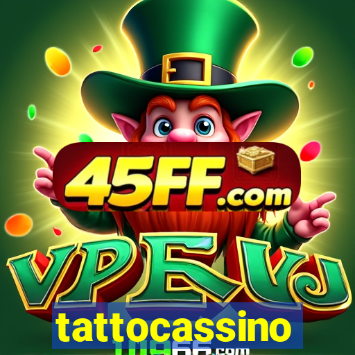 tattocassino