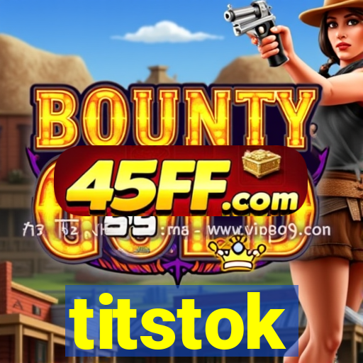 titstok