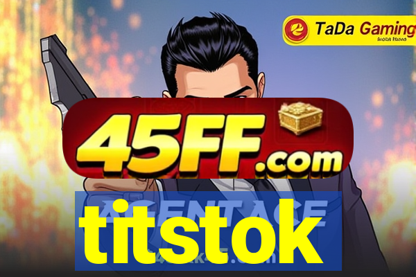 titstok
