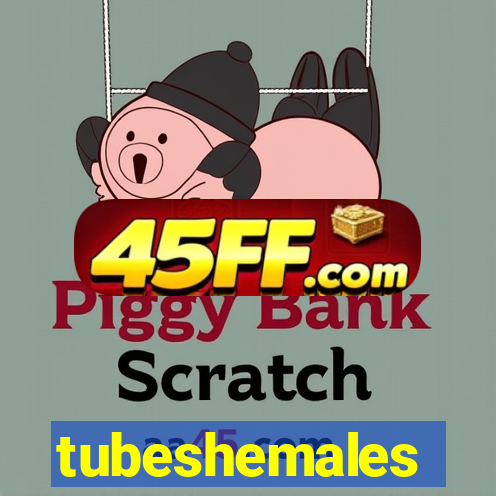 tubeshemales