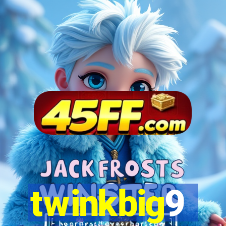 twinkbig9