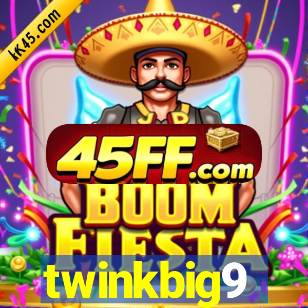 twinkbig9