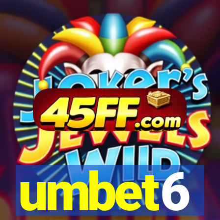 umbet6