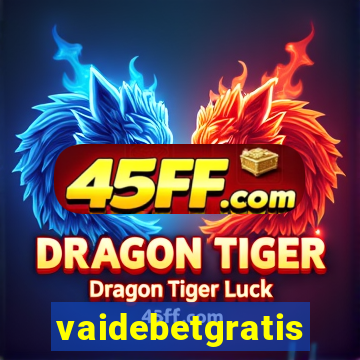 vaidebetgratis