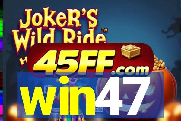 win47
