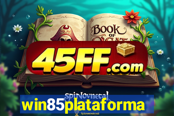 win85plataforma