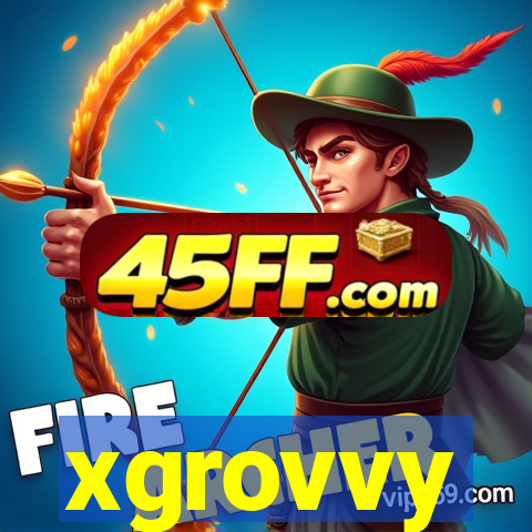 xgrovvy
