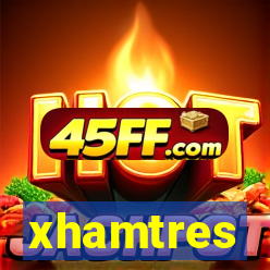 xhamtres