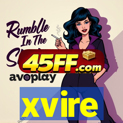 xvire