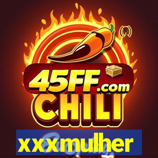 xxxmulher