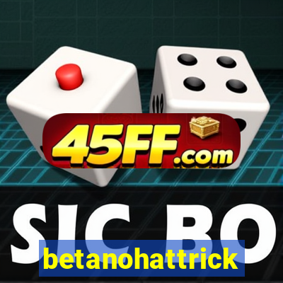 betanohattrick